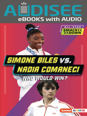 cover image of Simone Biles vs. Nadia Comaneci